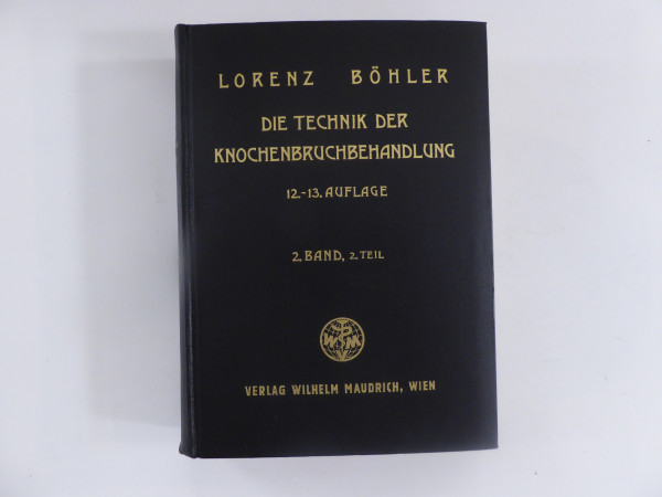 Die Technik der Knochenbruchbehandlung
